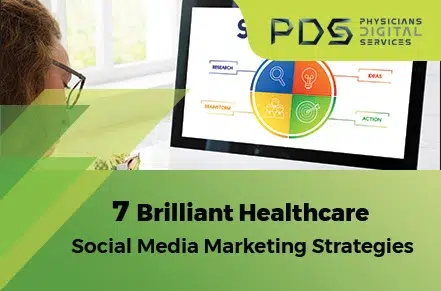 7 Brilliant Healthcare Social Media Marketing Strategies