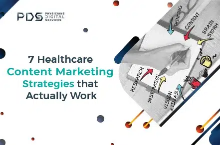 7 Healthcare Content Marketing Strategies That Actually Work