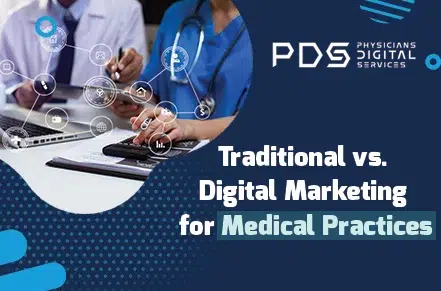 Traditional vs. Digital Marketing for Medical Practices