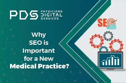 Why is SEO important for a new medical practice?