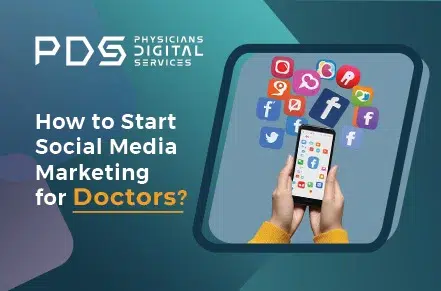 How to start social media marketing for doctors?
