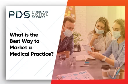 best way to market a medical practice